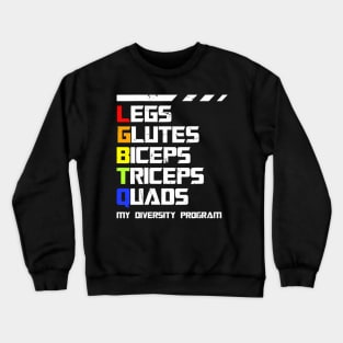 Lgbtq Legs Glutes Biceps Workout Gym Diversity Program Crewneck Sweatshirt